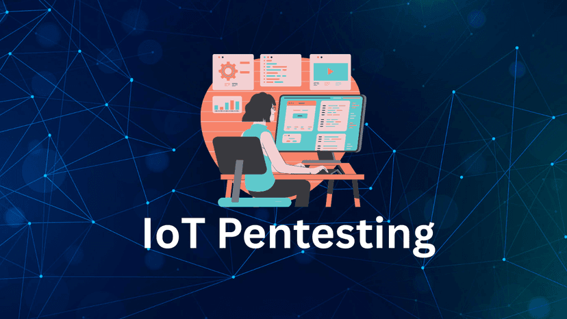 IoT Penetration Testing