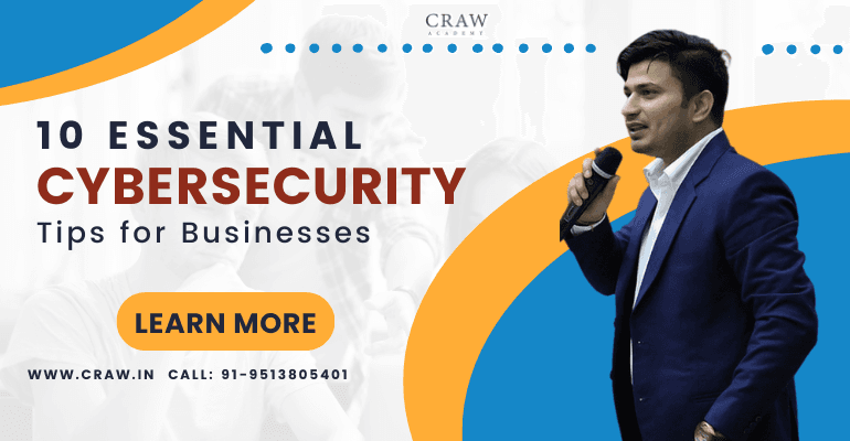 10 Essential Cybersecurity Tips for Businesses-Craw Security