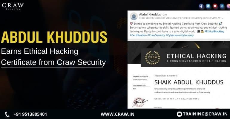 Abdul Khuddus: Earns Ethical Hacking Certificate from Craw Security