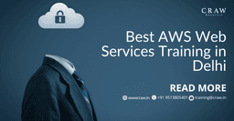 Best AWS Web Services Training in-Delhi