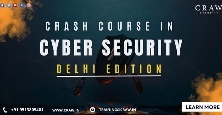 Crash Course in Cyber Security Delhi, India [New 2026]