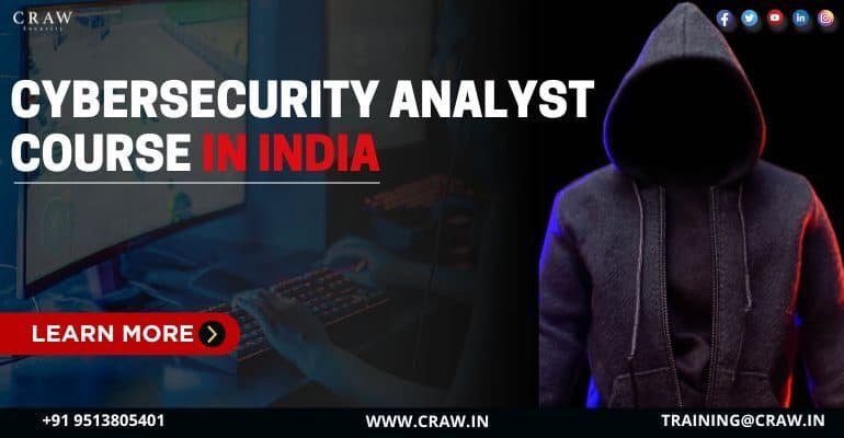 Cybersecurity Analyst Course in India | Craw Security