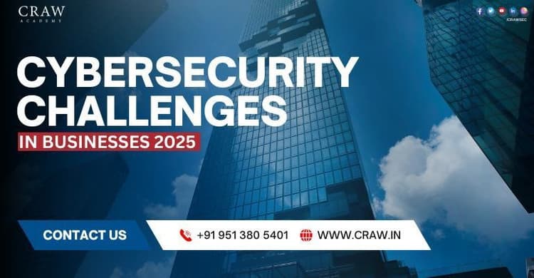 Cybersecurity Challenges in Businesses [New 2025]