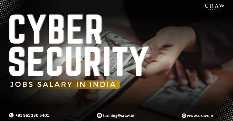 Cybersecurity Jobs Salary in India: Entry to Senior-Level Earnings