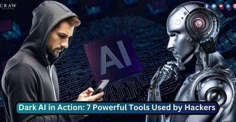 Dark AI in Action: Top 7 Powerful AI Tools Used by Hackers