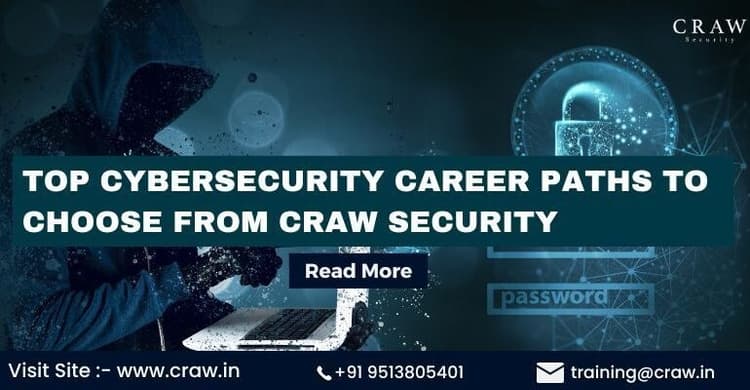 Top Cybersecurity Career Paths To Choose From Craw Security