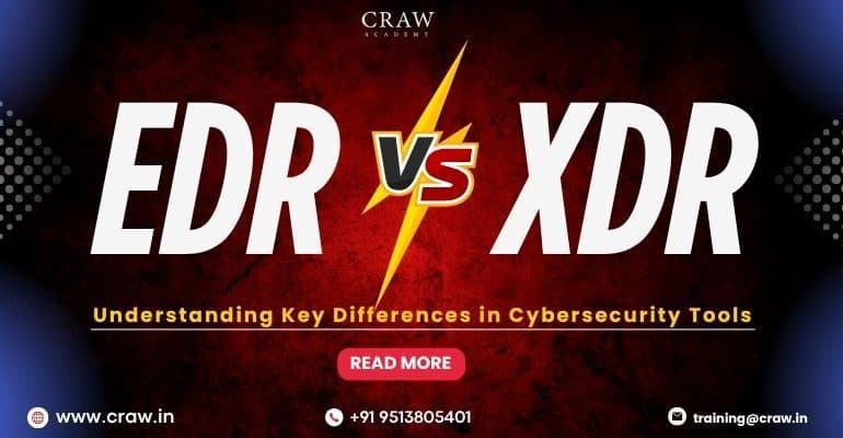 EDR vs. XDR: Understanding Key Differences in Cybersecurity Tools