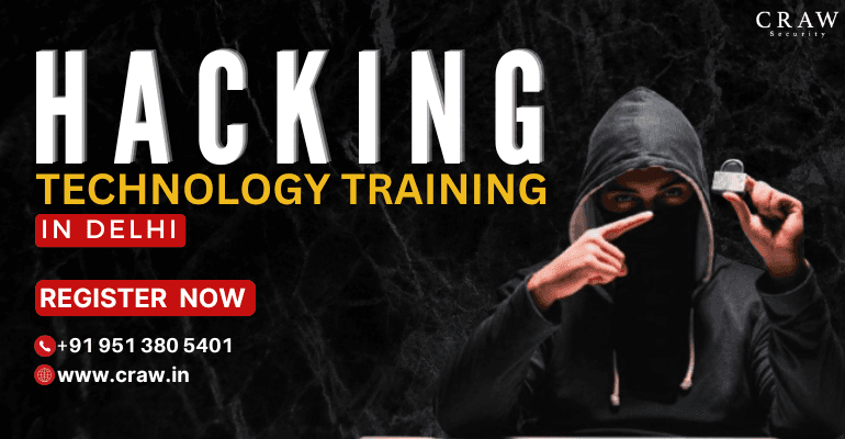 Hacking Technology Training in Delhi | Hacking Course - Craw Security
