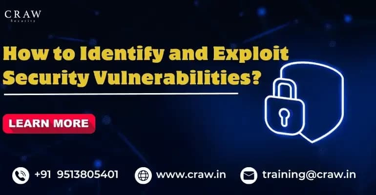 How to Identify and Exploit Security Vulnerabilities? - Craw Security