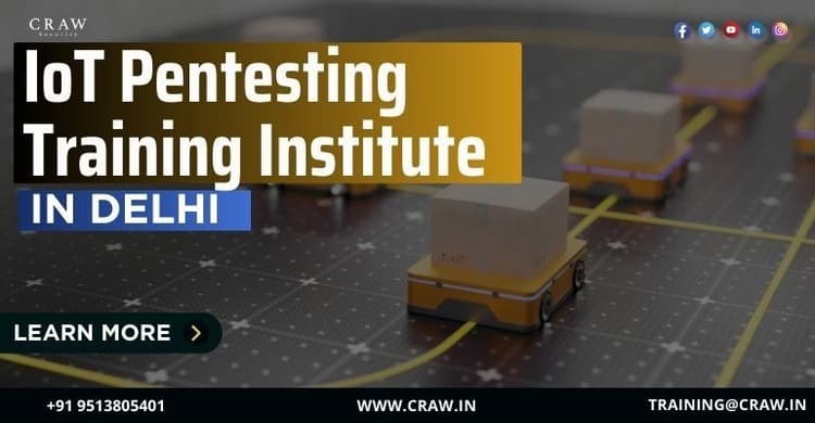 IoT Pentesting Training Institute in Delhi | Internet Of Thi...