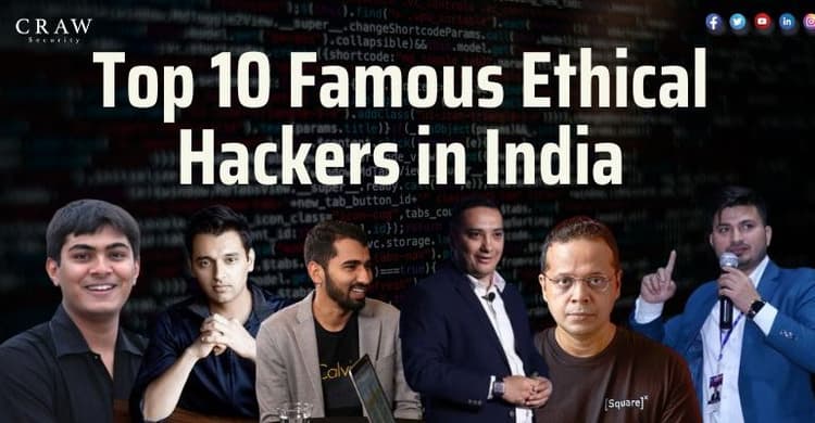 Top 10 Famous Ethical Hackers in India - Craw Security