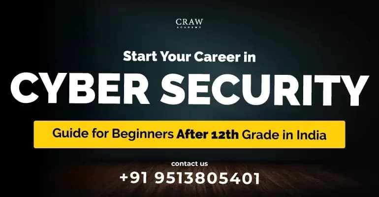 Start Your Cybersecurity Career After 12th Grade in India [2025]