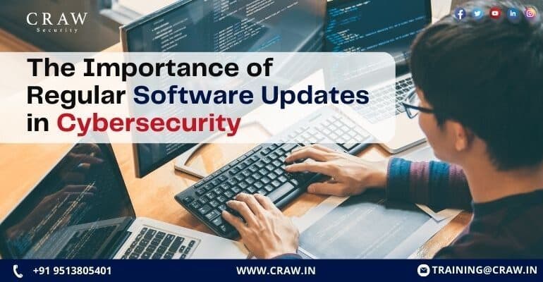 The Importance of Regular Software Updates in Cybersecurity