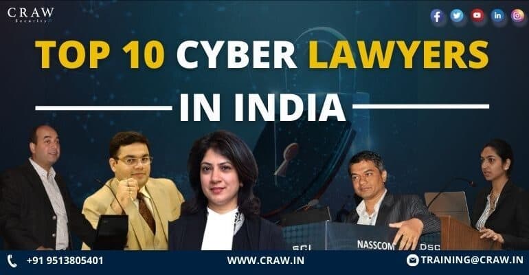 Top 10 Cyber Lawyers in India | Craw Security