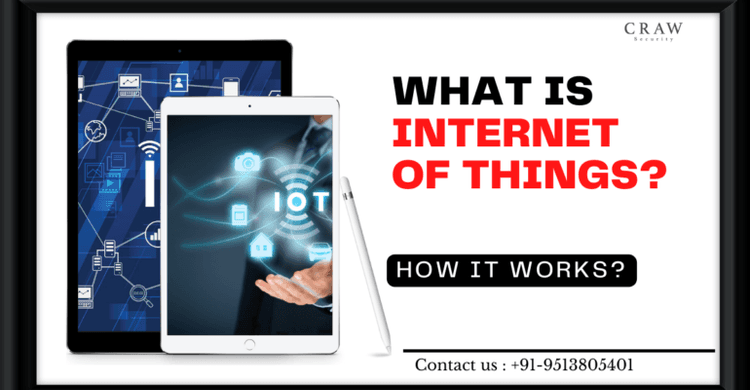 What is Internet of Things? | How IoT Works - Craw Security