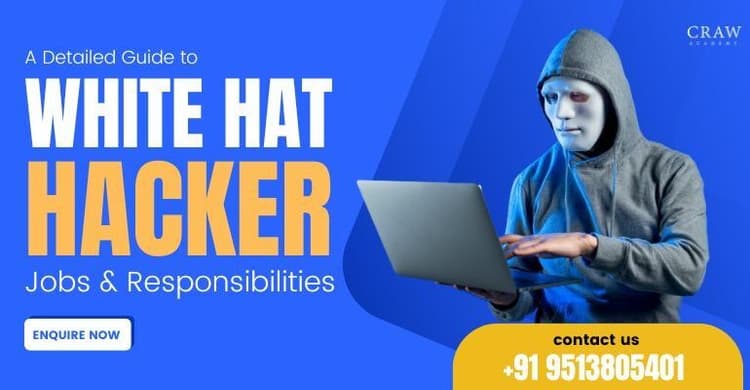 A Detailed Guide to White Hat Hacker Jobs and Responsibiliti...