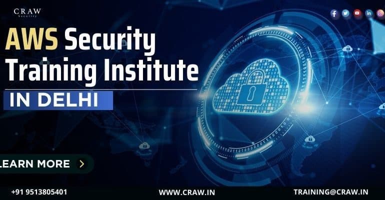 AWS Security Training Institute in Delhi - Craw Security