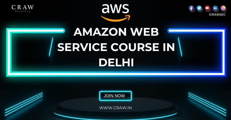 Best Amazon Web Service Course in Delhi | AWS Course - Craw Security