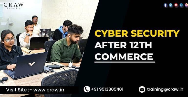 Cyber Security After 12th Commerce: A Comprehensive Guide