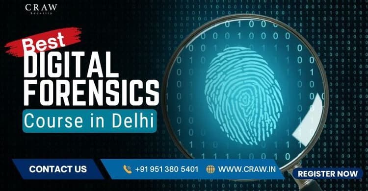 Best Digital Forensics Course in Delhi [Updated 2025]
