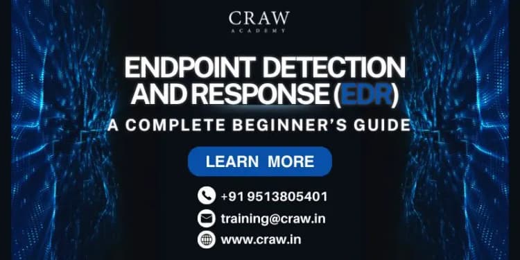 Endpoint Detection and Response (EDR): A Complete Beginner’s...