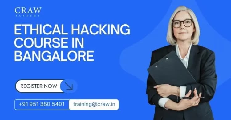 Ethical Hacking Course in Bangalore (2025 Edition)