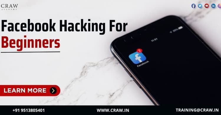 Facebook Hacking for Beginners in Delhi - Craw Security