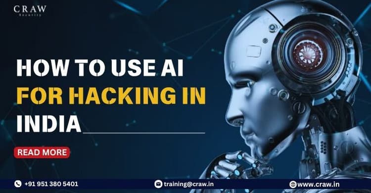 How to Use AI for Hacking in India [Update 2026]