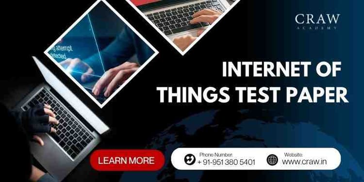 Internet of Things Test Paper: Try Yourself - Craw Security