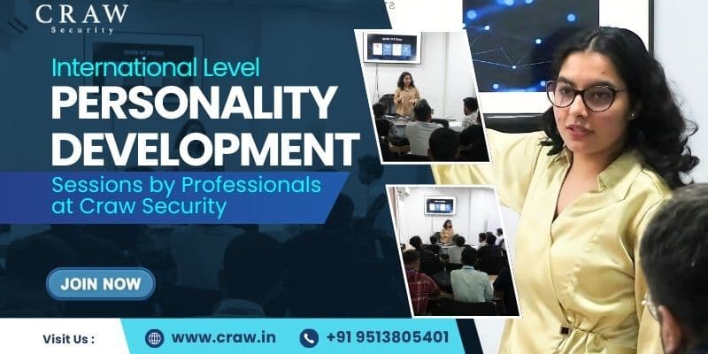International-Level Personality Development Sessions by Professionals at Craw Security