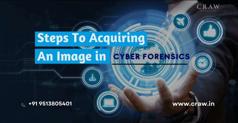 Steps To Acquiring An Image | Cyber Forensics | Craw Security