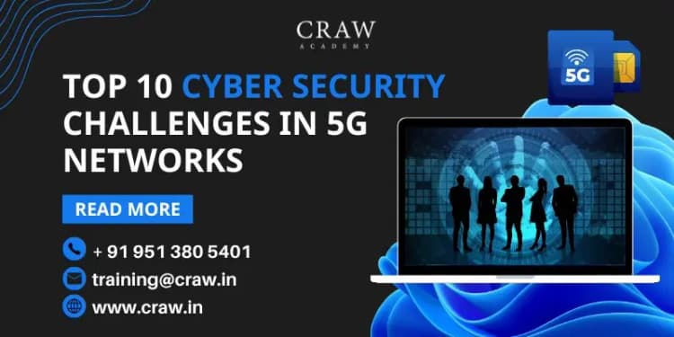 Top 10 Cyber Security Challenges in 5G Networks