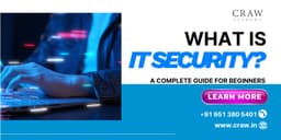 Details of What is IT Security? A Complete Guide for Beginners