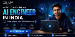 How to Become an AI Engineer in India: Career Roadmap, Skills & Salary Guide