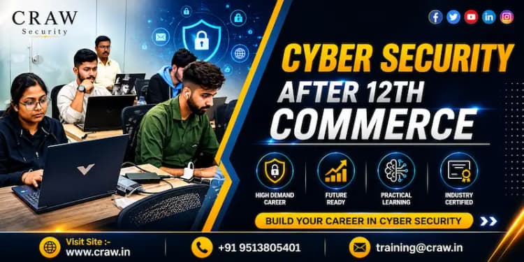Cyber Security After 12th Commerce: A Comprehensive Guide