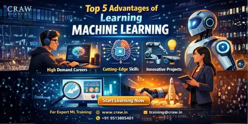 Top 5 Advantages of Learning Machine Learning In 2026