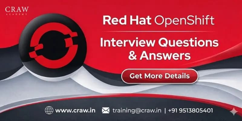 Red Hat OpenShift Interview Questions and Answers