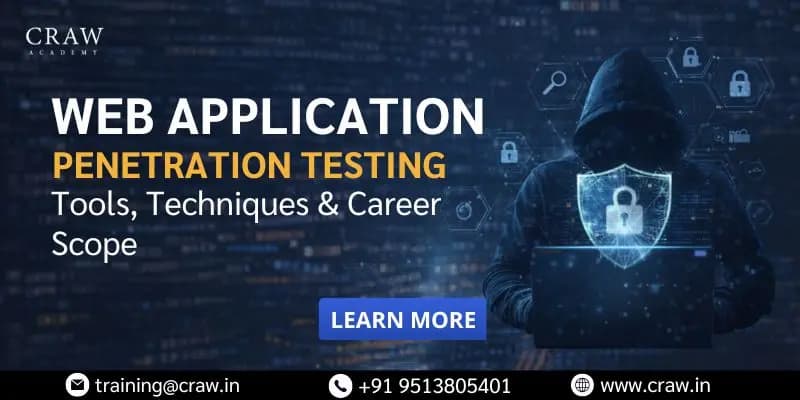 Web Application Penetration Testing: Tools, Techniques & Career Scope