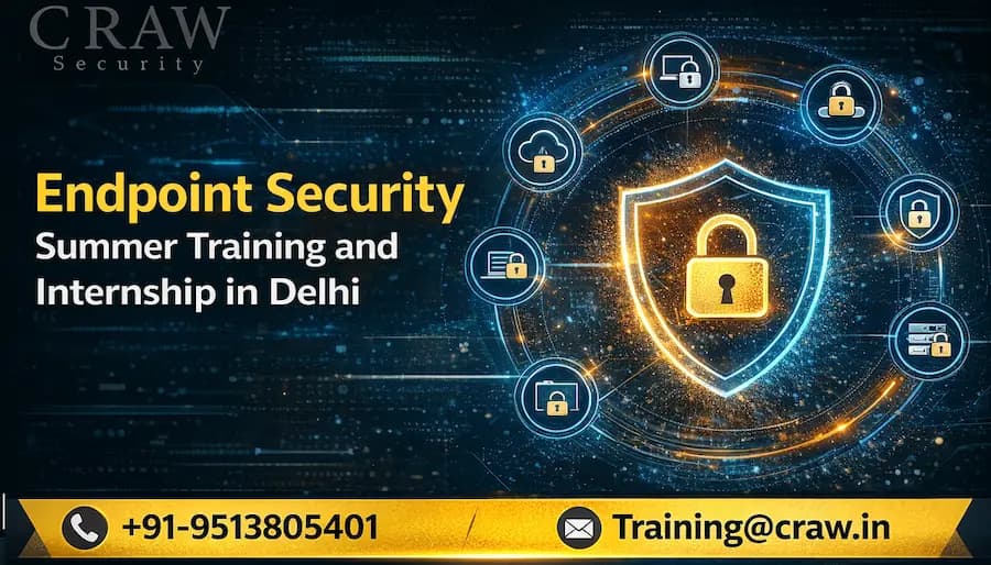 Endpoint Security Summer Training and Internship in Delhi