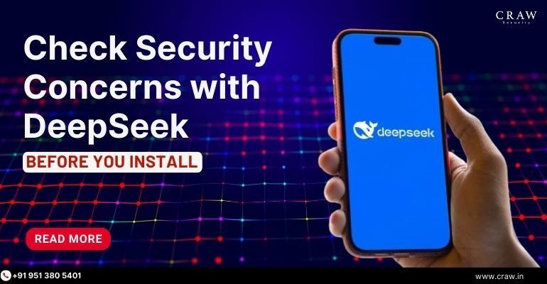 Check Security Concerns with DeepSeek Before You Install - Craw Security