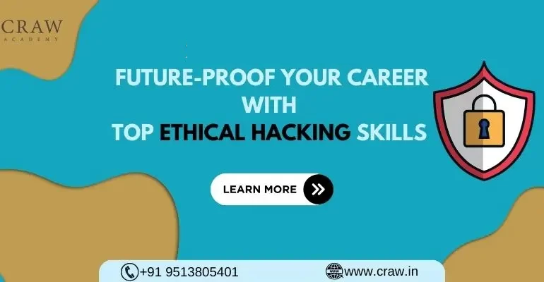 Future-Proof Your Career with Top Ethical Hacking Skills [New 2025]