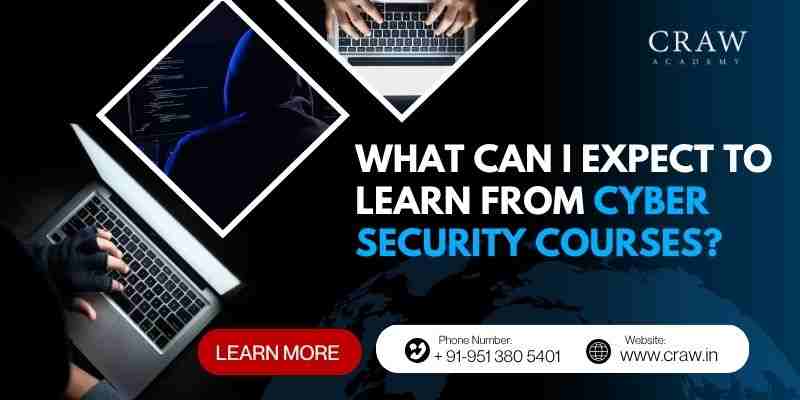 What Can I Expect To Learn From A Cyber Security Courses? [2026]