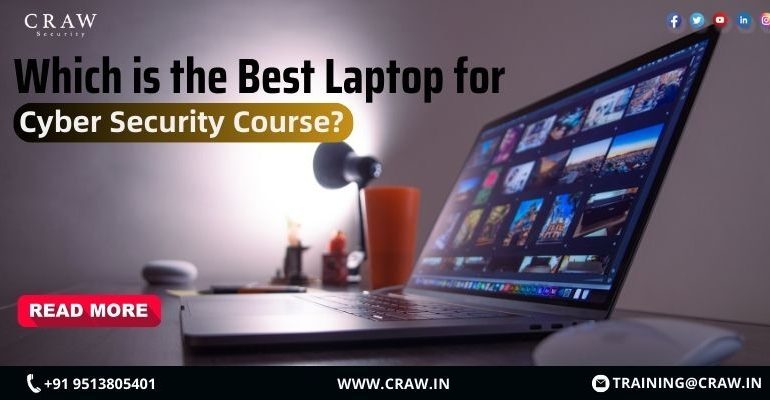 Which is the Best Laptop for Cyber Security Course? - Craw Security