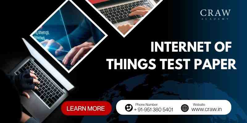 Internet of Things Test Paper: Try Yourself - Craw Security