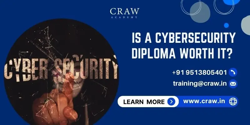 Is a Cybersecurity Diploma Worth It? Here's What You Should Know