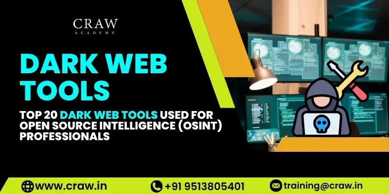 Top 20 Dark Web Tools Used for Open Source Intelligence (OSINT) Professionals