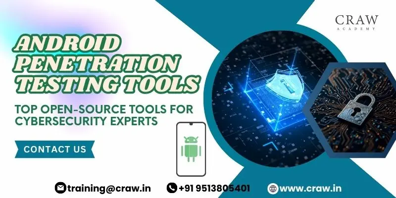 Top Open-Source Android Penetration Testing Tools for Cybersecurity Experts