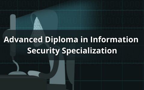 Advanced Diploma in Information Security Specialization
