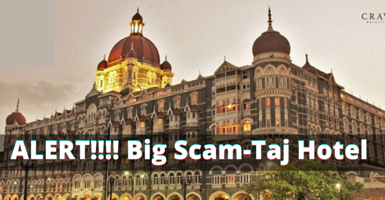 ALERT!!!! Big Scam-Taj Hotel Mumbai