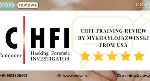 CHFI Training Review by MykhayloJazwinski from USA